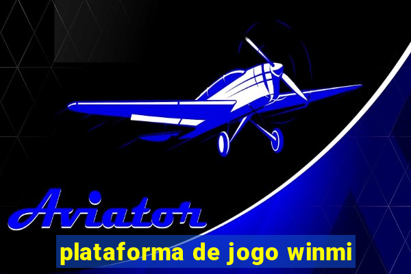 plataforma de jogo winmi